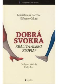 Dobrá svokra - realita alebo utópia? (Úvahy na základe Knihy Rút)