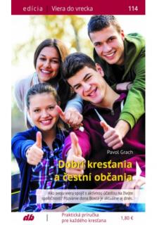 Dobrí kresťania a čestní občania (114) (Viera do vrecka č.114)