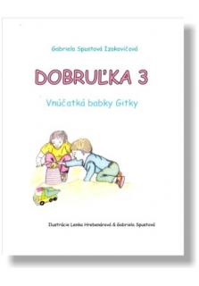 Dobruľka 3 (Vnúčatká babky Gitky)