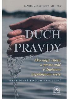 Duch pravdy (Ako nájsť istotu a pevne stáť v dnešnom nepokojnom svete)