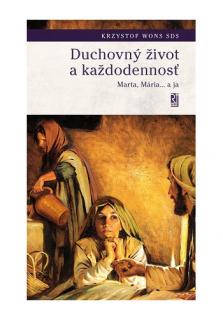 Duchovný život a každodennosť (Marta, Mária... a ja)