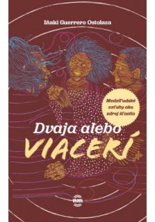 Dvaja alebo viacerí (Medziľudské vzťahy ako zdroj šťastia)