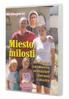 DVD - Miesto milosti (Nevšedné svedectvo manželov Gorana a Katky)