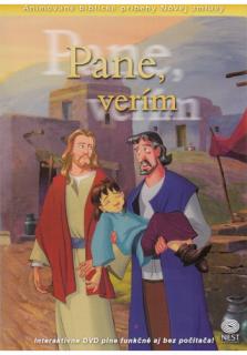 DVD - Pane, verím (NZ6) (Animované biblické príbehy Novej zmluvy)