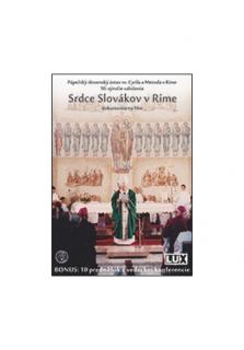 DVD - Srdce Slovákov v Ríme (Pápežský slovenský ústav sv. Cyrila a Metoda v  Ríme)