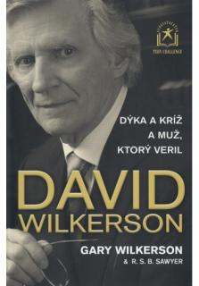 Dýka a kríž a muž, ktorý veril (David Wilkerson)