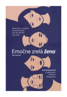 Emočne zrelá žena (Osem vecí, s ktorými musíte prestať, aby ste zmenili svoj život)