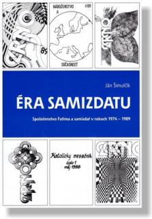 Éra samizdatu (Spoločenstvo Fatima a samizdat v rokoch 1974 - 1989)