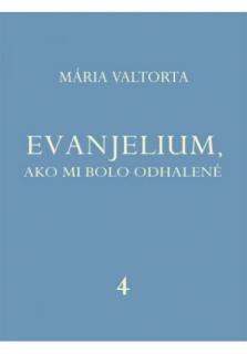 Evanjelium, ako mi bolo odhalené 4