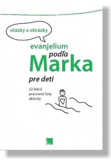 Evanjelium podľa Marka pre deti (otázky a obrázky)