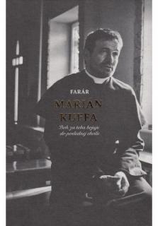 Farár Marián Kuffa (Boh za teba bojuje do poslednej chvíle)