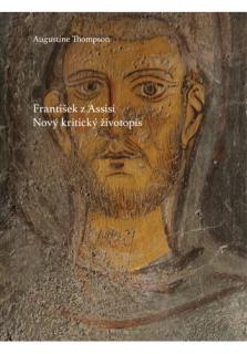 František z Assisi. Nový kritický životopis