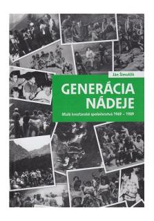 Generácia nádeje (Malé kresťanské spoločenstvá 1969 - 1989)