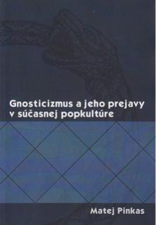 Gnosticizmus a jeho prejavy v súčasnej popkultúre