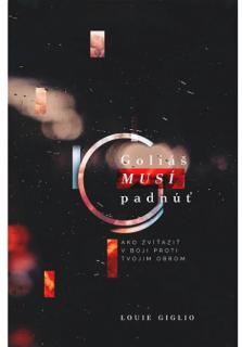 Goliáš musí padnúť (Ako zvíťaziť v boji proti tvojim obrom)