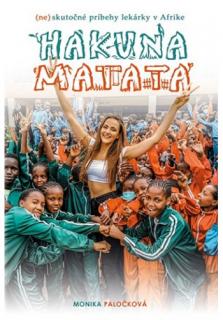 Hakuna Matata ((ne)skutočné príbehy lekárky v Afrike)