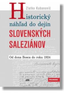 Historický náhľad do dejín slovenských saleziánov (Od dona Bosca do roku 1924)
