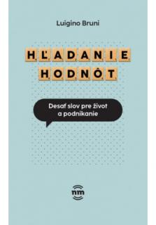 Hľadanie hodnôt (Desať slov pre život a podnikanie)