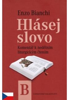 Hlásej slovo - Rok B (Komentář k nedělním liturgickým čtením.)
