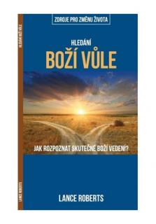Hledání Boží vůle (Jak v životě rozpoznat Boží vůli?)