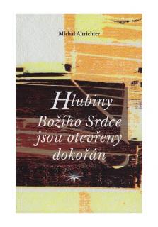 Hlubiny Božího Srdce jsou otevřeny dokořán