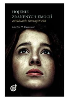 Hojenie zranených emócií (nové vydanie) (Zdolávanie životných rán)