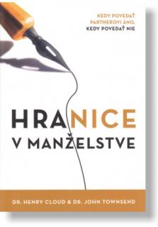 Hranice v manželstve (2. vydanie) (Kedy povedať partnerovi áno, kedy povedať nie)