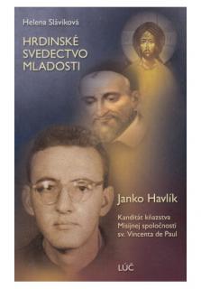Hrdinské svedectvo mladosti (Životopisno-dokumentárne rozprávanie o Jankovi Havlíkovi)