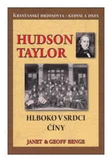 Hudson Taylor - Hlboko v srdci Číny