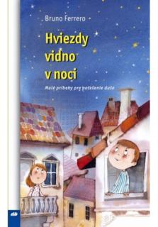 Hviezdy vidno v noci (Malé príbehy pre potešenie duše)