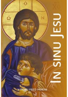 In sinu Jesu (V tichu pred Pánom)
