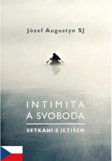 Intimita a svoboda (Setkání s Ježíšem)