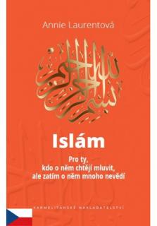 Islám (Pro ty, kdo o něm chtějí mluvit, ale zatím o něm mnoho nevědí)