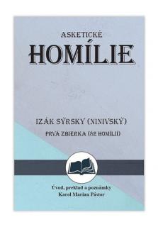 Izák Sýrsky (Ninivský) Asketické homílie (Prvá zbierka (82 homílií))