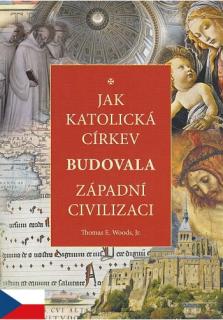 Jak katolická církev budovala západní civilizaci