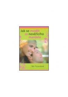 Jak se modlit za nevěřícího manžela
