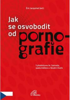 Jak se osvobodit od pornografie