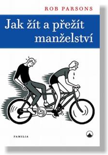 Jak žít a přežít manželství