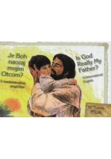 Je Boh naozaj mojím otcom? / Is God Really My Father? (V medzinárodnej angličtine / In International English)