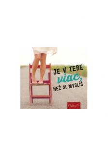 Je v tebe viac, než si myslíš