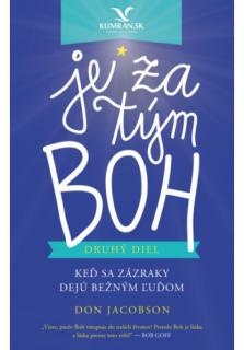 Je za tým Boh - druhý diel (Keď sa zázraky dejú bežným ľuďom)
