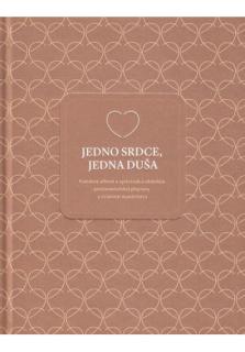 Jedno srdce, jedna duša (Pamätný album a sprievodca obdobím predmanželskej prípravy a sviatosti manželstva)