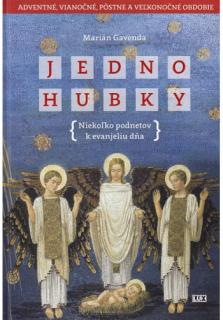 JEDNOHUBKY (Niekoľko podnetov k evanjeliu dňa)