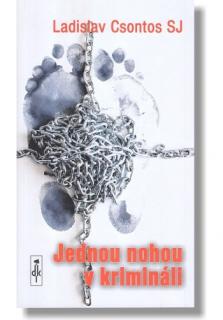 Jednou nohou v krimináli