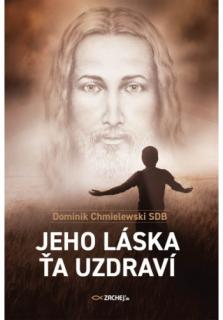 Jeho láska ťa uzdraví