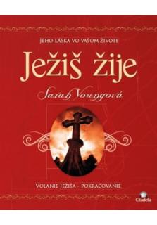 Ježiš žije (Jeho láska vo vašom živote)