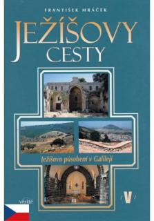 Ježíšovy cesty V. (Ježíšovo působení v Galileji)