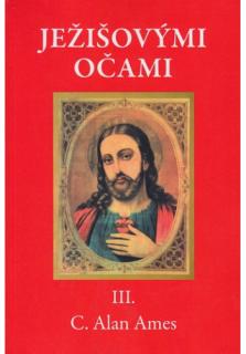 Ježišovými očami III.