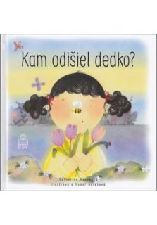 Kam odišiel dedko?