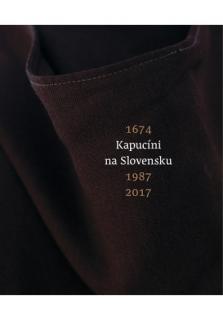 Kapucíni na Slovensku 1674 • 1987 • 2017